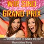 Wir sind Grand Prix - Die Wunder gibt es immer wieder - Deutschland Party