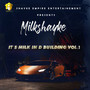 Its Milk in D Building Vol. 1