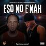 ESO NO E NAH (feat. EL RAFY & RubiNewman prod) [Explicit]