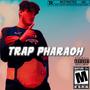 Trap Pharaoh: The Leaks (Explicit)