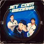 Jet com a Bbzinha (Explicit)