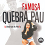 Famosa Quebra Pau