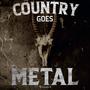 Country Goes Metal (Vol.1) [Explicit]