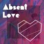 Absent Love