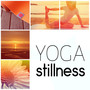 Yoga Stillness - Sound Therapy for Relaxation with Sounds of Nature, New Age, Deep Baby Sleep, Study, Massage, Relaxing Yoga, Serenity Spa, Zen Natural White Noise