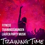 Training Time - Fitness Trainingsübungen Laufen Party Musik mit Dubstep Electro Deep House Geräusche