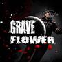 Graveflower (feat. HugDispenser)