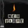 New Flame (Explicit)