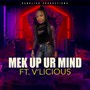 Mek Up Ur Mind (Explicit)