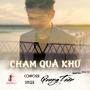 CHẠM QUÁ KHỨ (EDM VERSION)