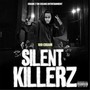 Silent Killerz (Explicit)