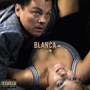 Blanca (Explicit)