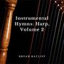 Instrumental Hymns: Harp, Volume 2