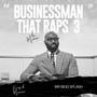 Businessman That Raps 3 (Explicit)