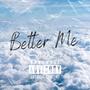 Better Me (Explicit)