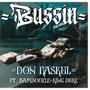 Bussin' (feat. Bamboozle & King Duke D.O.T.D Duke Of The Duke) [Explicit]