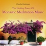 The Healing Power of Monastic Meditation Music