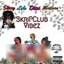 Skripclub Vibez (feat. King Lela, Dizzi Dazed & Goat Montana) [Explicit]