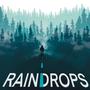 Raindrops (feat. Nelz the Moon & Who Is Estoria)