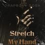 Stretch My Hand (Explicit)