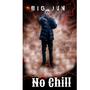 No Chill (Explicit)