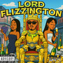Lord Flizzington (Explicit)