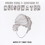 Songs From & Inspired By Noisewater