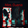 Mas Buena (Explicit)