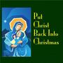 Put Christ Back Into Christmas