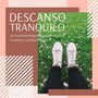 Descanso Tranquilo: 20 Canciones Relajantes para Tranquilizar la Mente y Conciliar el Sueño