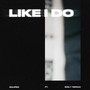 Like I Do (Explicit)