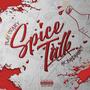 Spice Talk (feat. AK Bandamont) [Explicit]