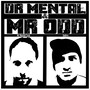 Dr Mental & Mr Odd (Explicit)