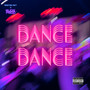 Dance Dance (Explicit)