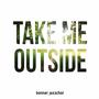 Take Me Outside