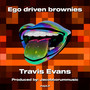 Ego driven brownies