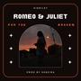 Romeo & Juliet (Explicit)