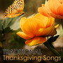 Traditional Thanksgiving Songs - Classical Church and Christian Music