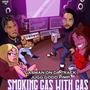 Smoking Gas Wit Gas (Explicit)