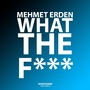 What the F*** (Explicit)