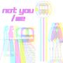 Not You/Me (feat. Ricky Lomas)