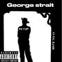 George Strait (feat. Tye Reign) [Explicit]