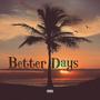 Better Days (Explicit)