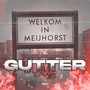 Gutter (Welkom in Meijhorst) [Explicit]