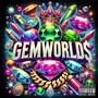 GEMWORLD$ (Explicit)