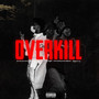 OverKill (Explicit)