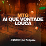 Mtg Ai que Vontade louca (Explicit)