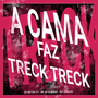 A cama faz treck treck (Explicit)