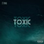 Toxic (Explicit)