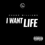 I WANT LIFE (Explicit)